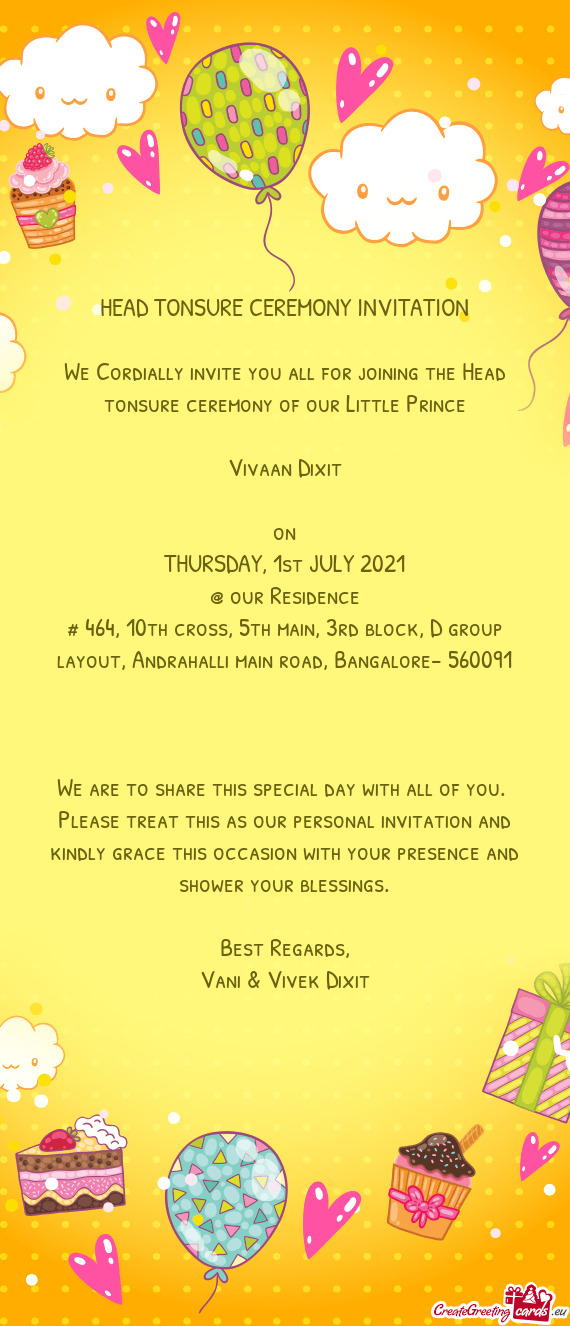 We Cordially invite you all for joining the Head tonsure ceremony of our Little Prince