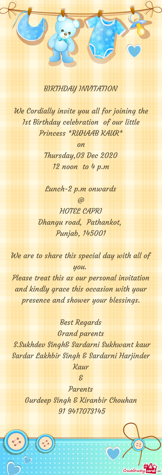 We Cordially invite you all for joining the Ist Birthday celebration of our little Princess *RUHAAB