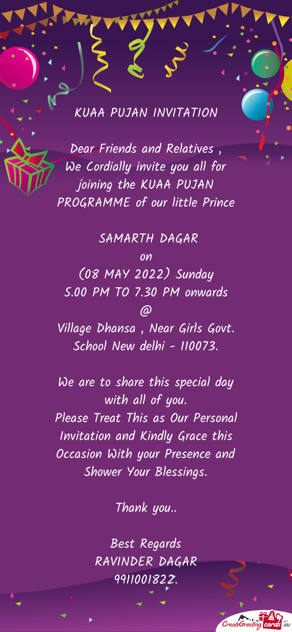 We Cordially invite you all for joining the KUAA PUJAN PROGRAMME of our little Prince