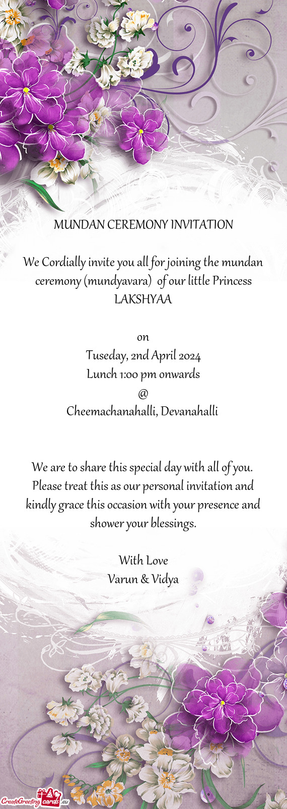 We Cordially invite you all for joining the mundan ceremony (mundyavara) of our little Princess