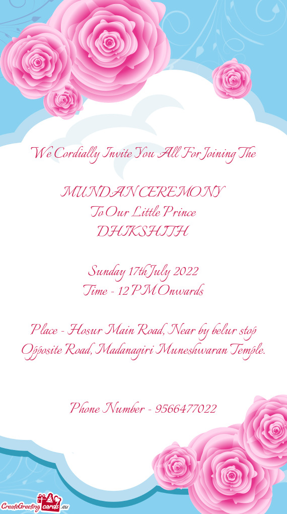 We Cordially Invite You All For Joining The MUNDAN CEREMONY To Our Little Prince DHIKSHITH S