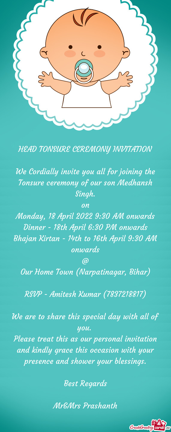 We Cordially invite you all for joining the Tonsure ceremony of our son Medhansh Singh