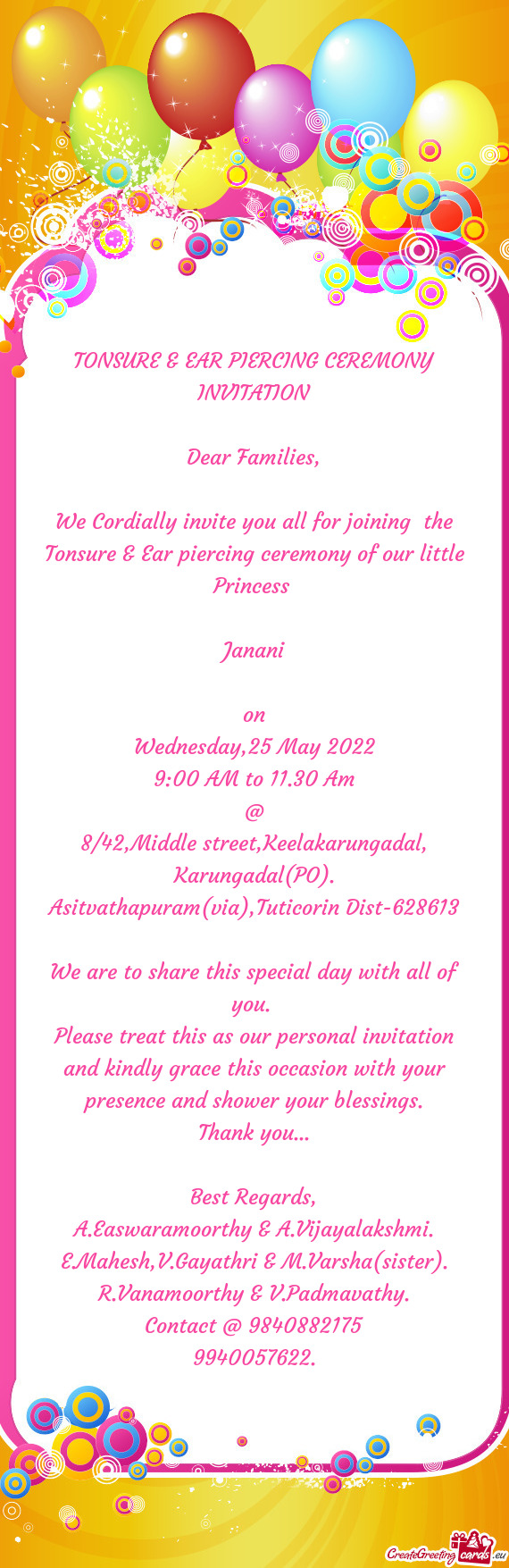 We Cordially invite you all for joining the Tonsure & Ear piercing ceremony of our little Princess