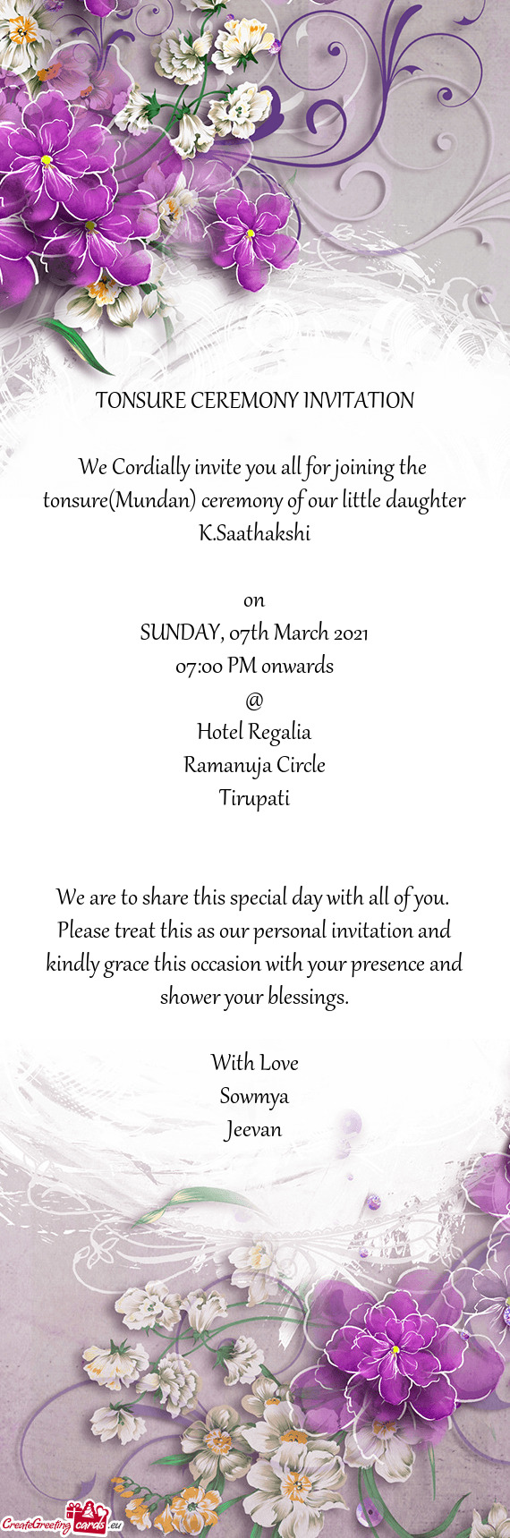 We Cordially invite you all for joining the tonsure(Mundan) ceremony of our little daughter K.Saath