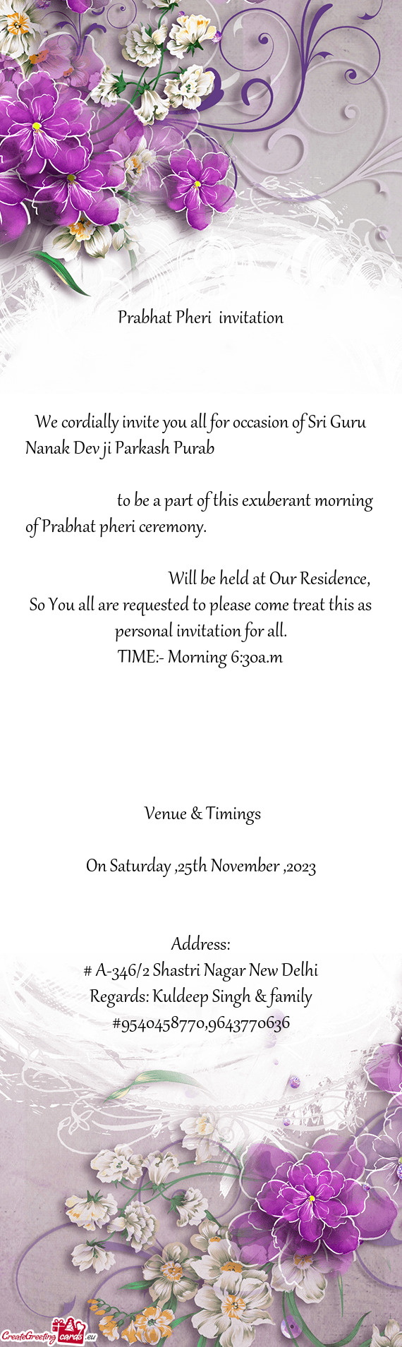 We cordially invite you all for occasion of Sri Guru Nanak Dev ji Parkash Purab