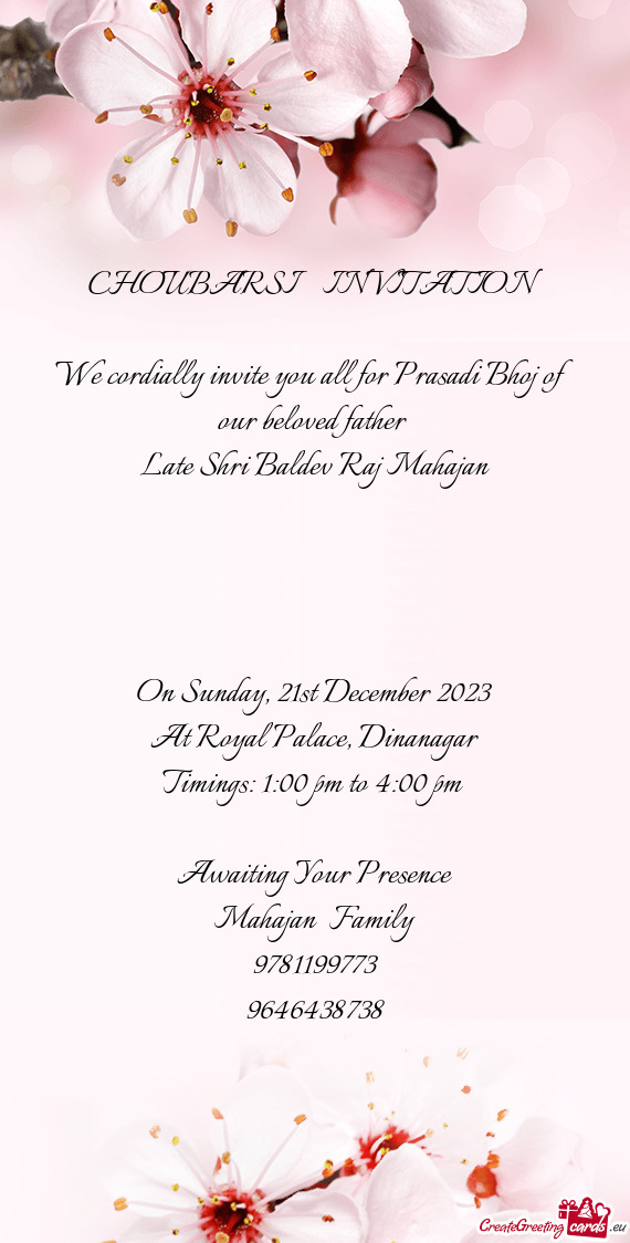 We cordially invite you all for Prasadi Bhoj of our beloved father