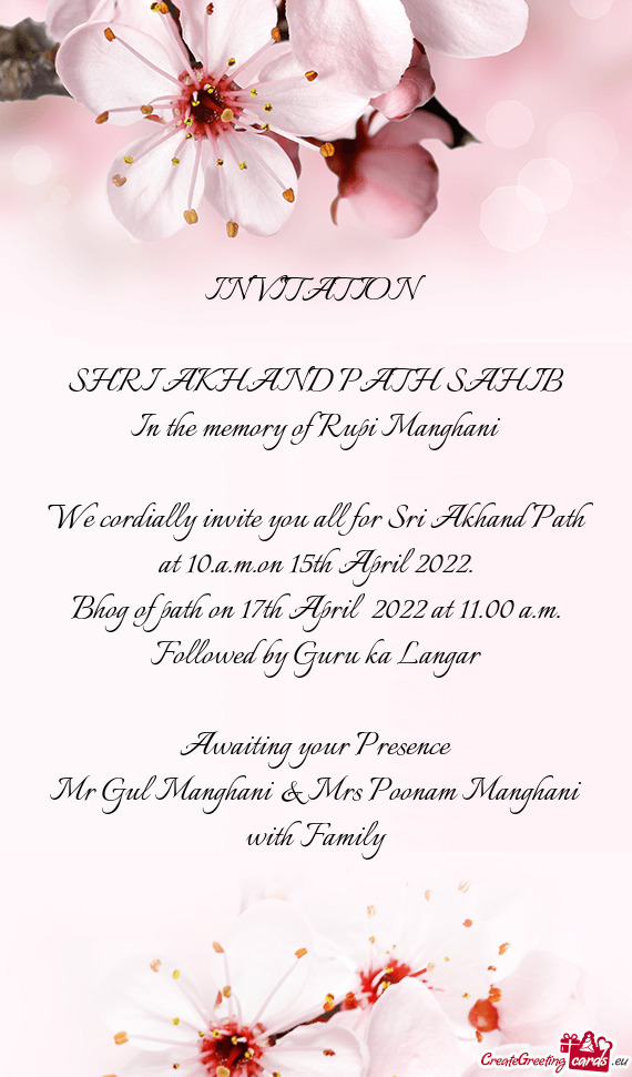 We cordially invite you all for Sri Akhand Path at 10.a.m.on 15th April 2022