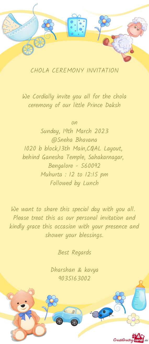 We Cordially invite you all for the chola ceremony of our little Prince Daksh