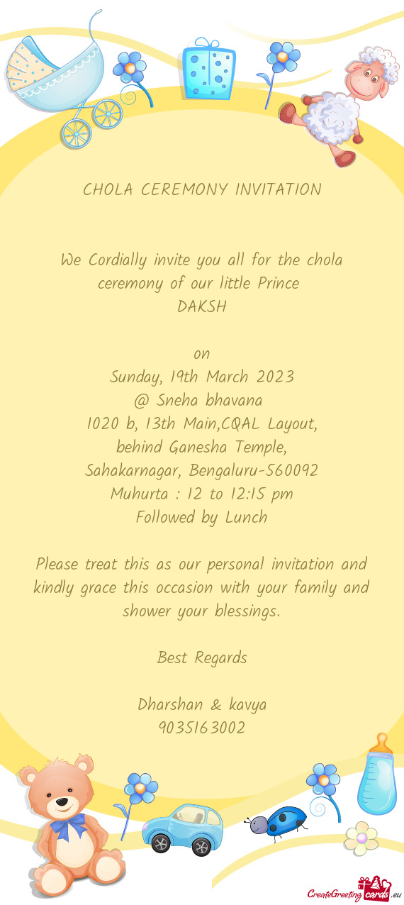 We Cordially invite you all for the chola ceremony of our little Prince