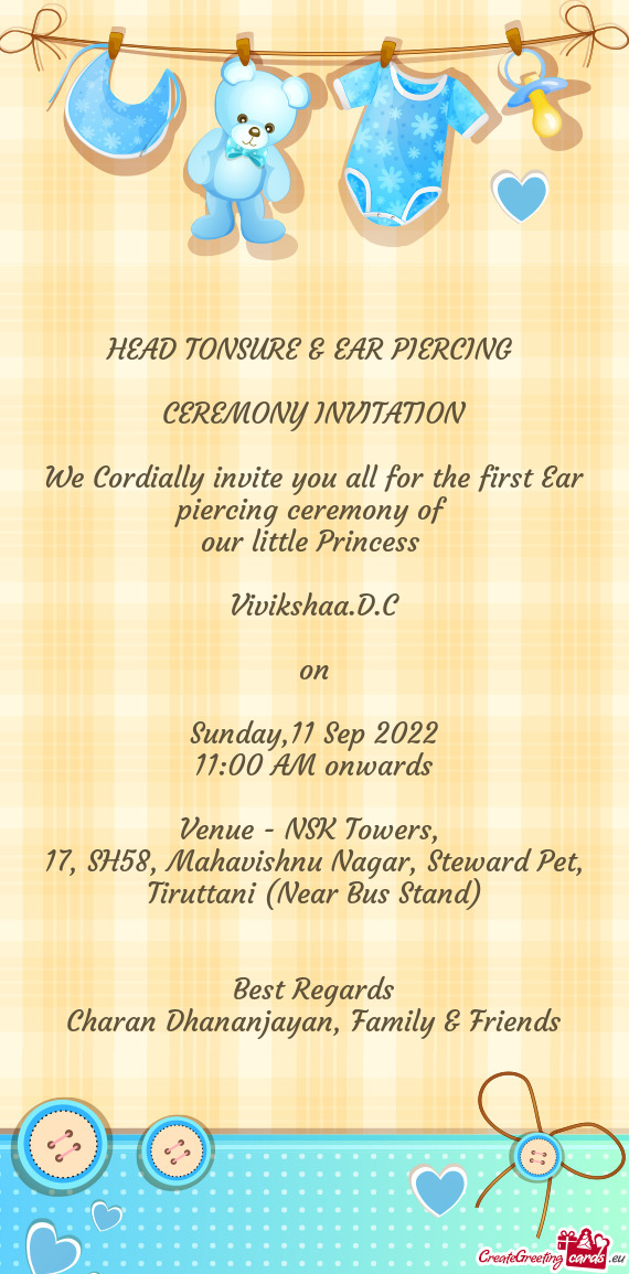 We Cordially invite you all for the first Ear piercing ceremony of