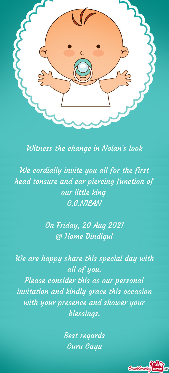 We cordially invite you all for the first head tonsure and ear piercing function of our little king
