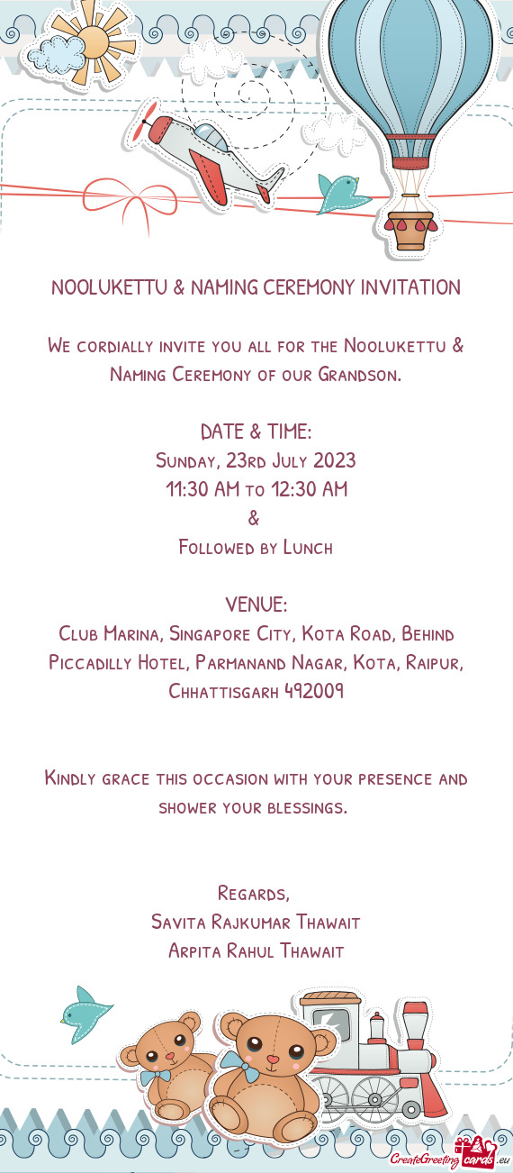 We cordially invite you all for the Noolukettu & Naming Ceremony of our Grandson