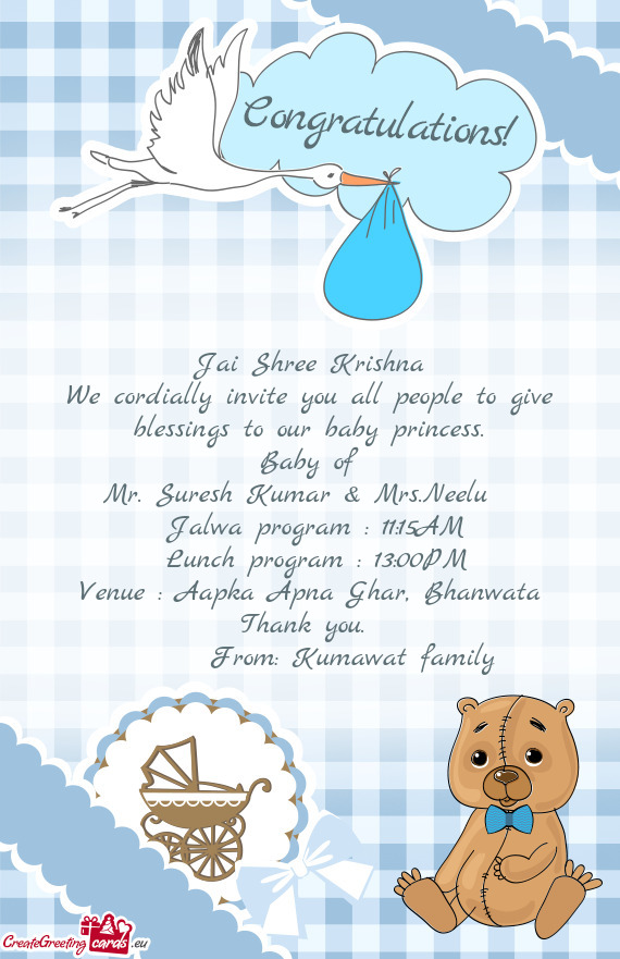 We cordially invite you all people to give blessings to our baby princess