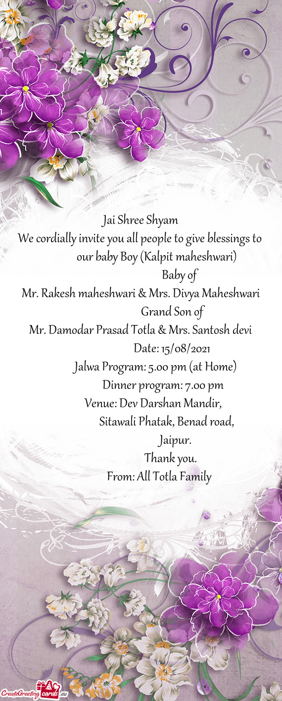 We cordially invite you all people to give blessings to