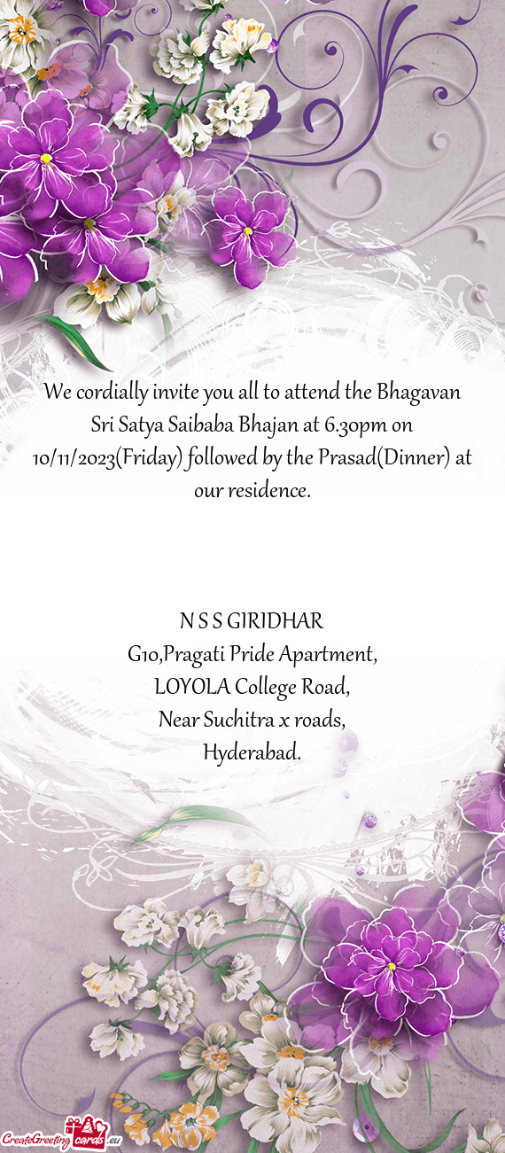 We cordially invite you all to attend the Bhagavan Sri Satya Saibaba Bhajan at 6.30pm on 10/11/2023(