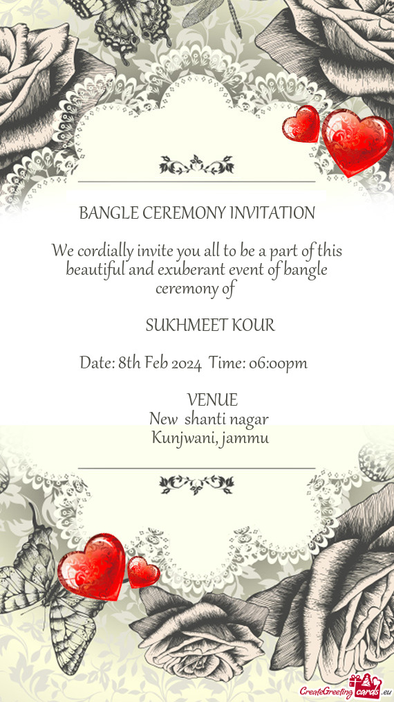We cordially invite you all to be a part of this beautiful and exuberant event of bangle ceremony of