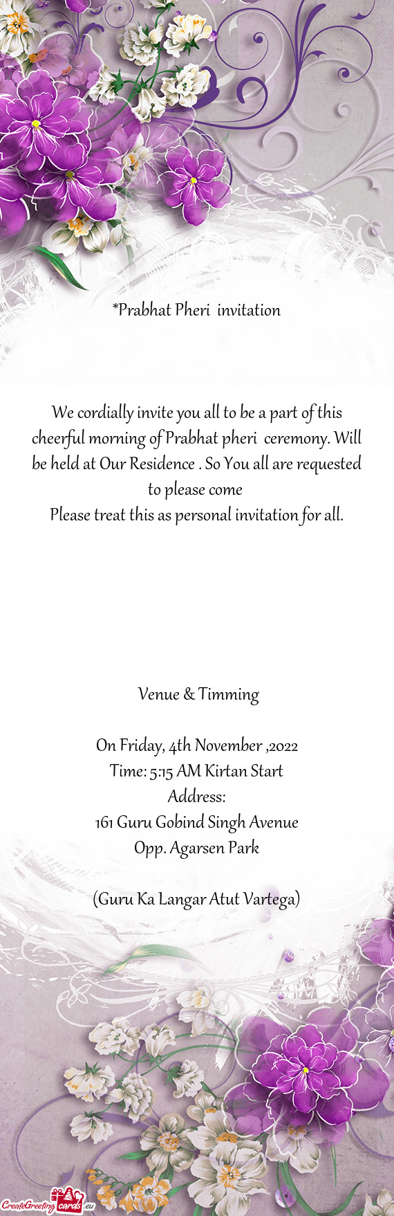 We cordially invite you all to be a part of this cheerful morning of Prabhat pheri ceremony. Will b