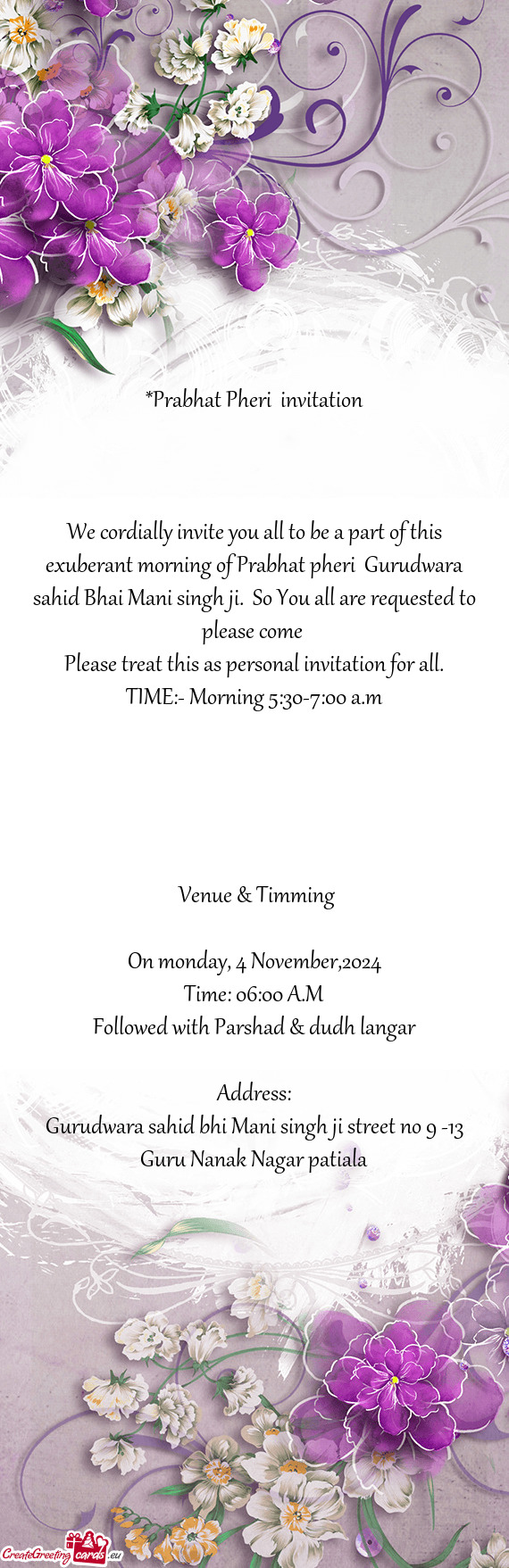 We cordially invite you all to be a part of this exuberant morning of Prabhat pheri Gurudwara sahid