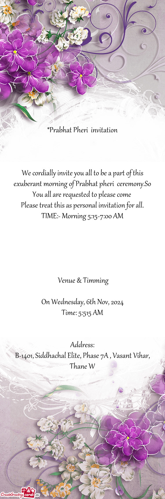 We cordially invite you all to be a part of this exuberant morning of Prabhat pheri ceremony.So You