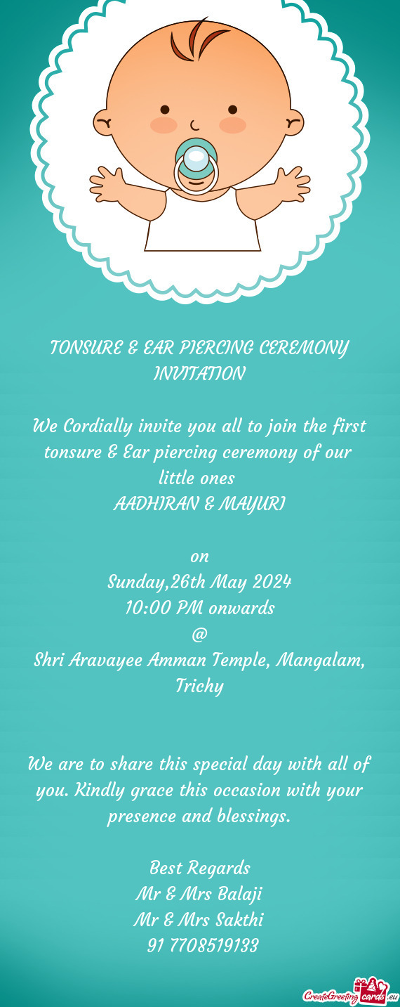 We Cordially invite you all to join the first tonsure & Ear piercing ceremony of our