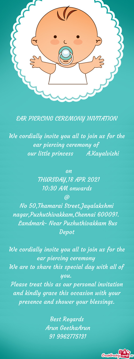 We cordially invite you all to join us for the ear piercing ceremony of