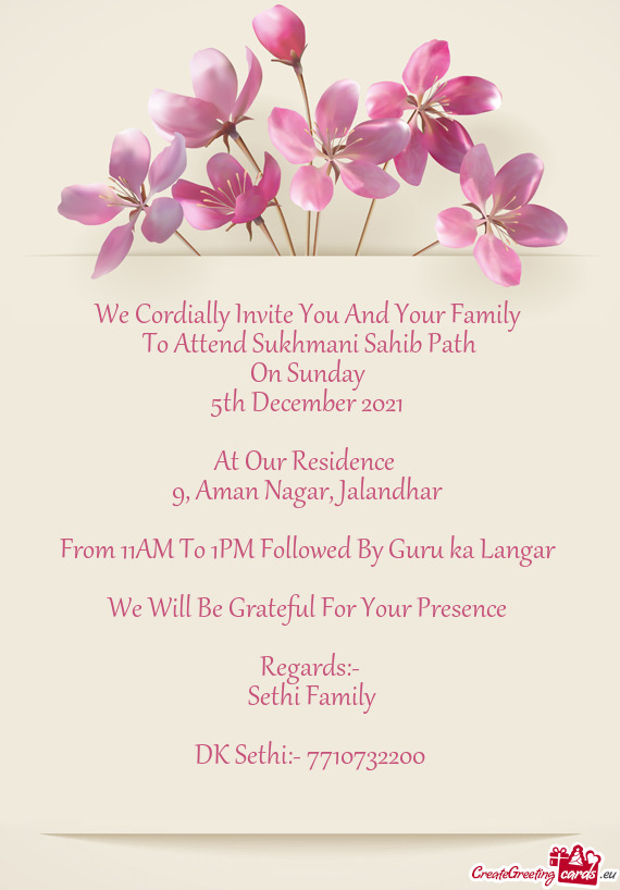 We Cordially Invite You And Your Family 
 To Attend Sukhmani Sahib Path
 On Sunday 
 5th December 20