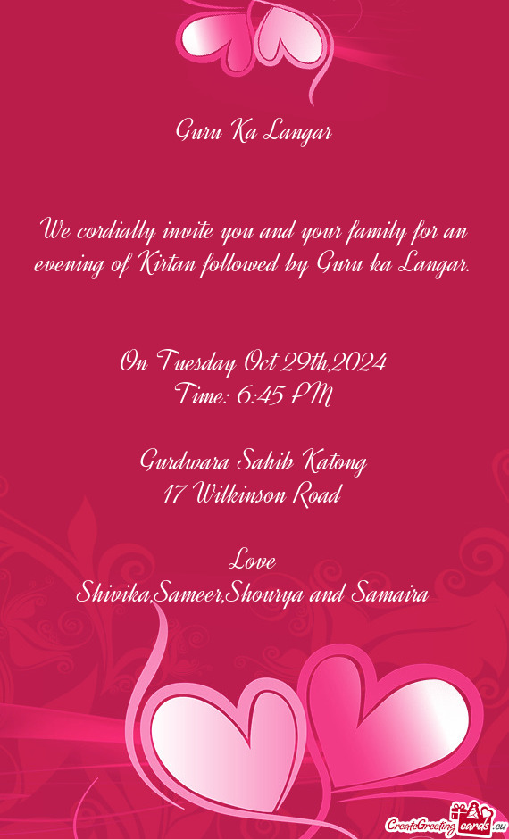 We cordially invite you and your family for an evening of Kirtan followed by Guru ka Langar