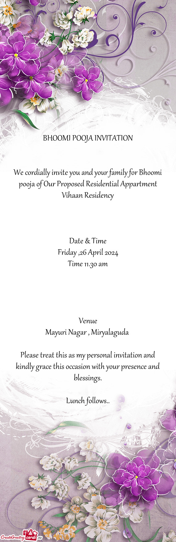 We cordially invite you and your family for Bhoomi pooja of Our Proposed Residential Appartment Viha