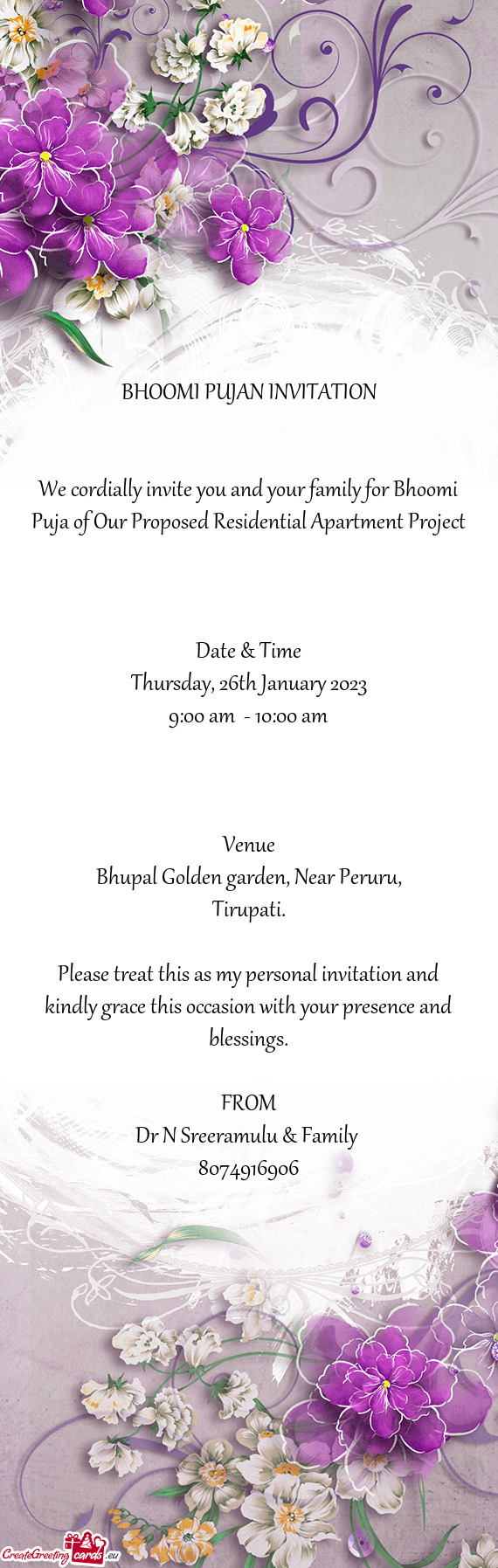 We cordially invite you and your family for Bhoomi Puja of Our Proposed Residential Apartment Projec