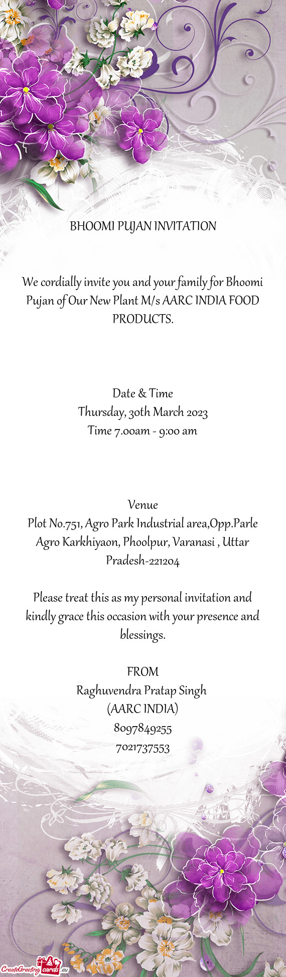 We cordially invite you and your family for Bhoomi Pujan of Our New Plant M/s AARC INDIA FOOD PRODUC