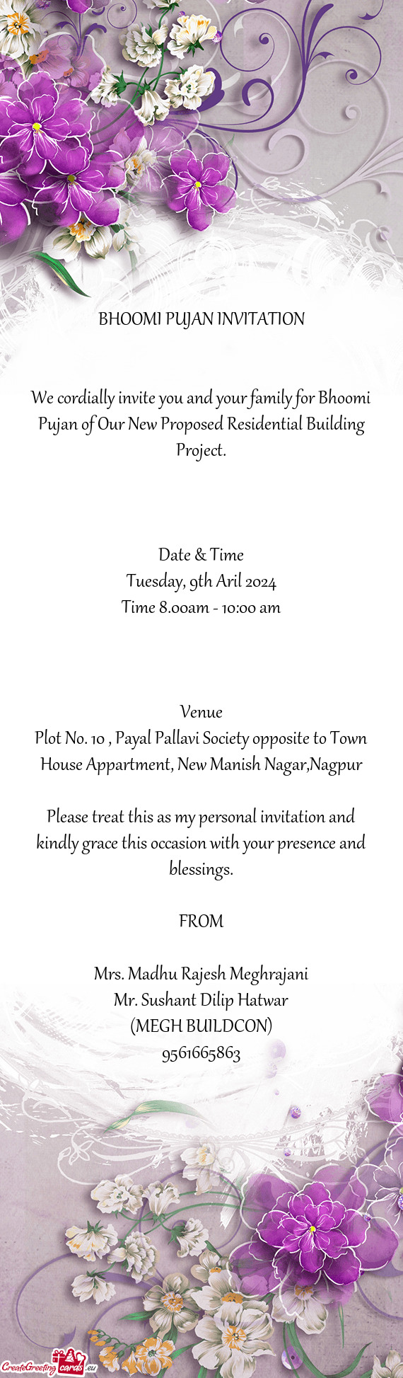 We cordially invite you and your family for Bhoomi Pujan of Our New Proposed Residential Building Pr