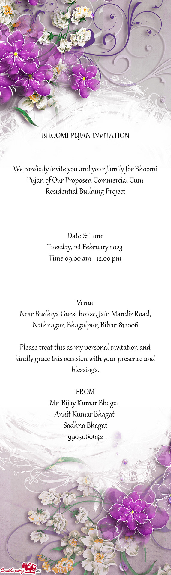 We cordially invite you and your family for Bhoomi Pujan of Our Proposed Commercial Cum Residential