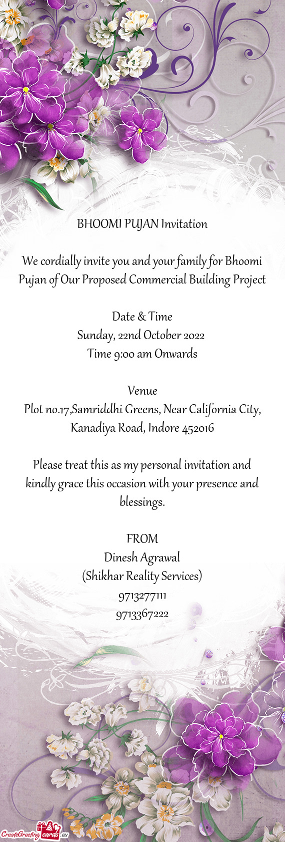We cordially invite you and your family for Bhoomi Pujan of Our Proposed Commercial Building Project
