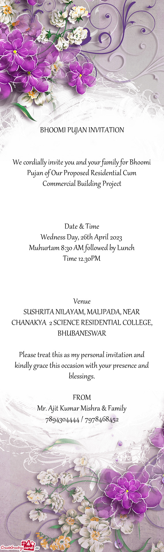 We cordially invite you and your family for Bhoomi Pujan of Our Proposed Residential Cum Commercial