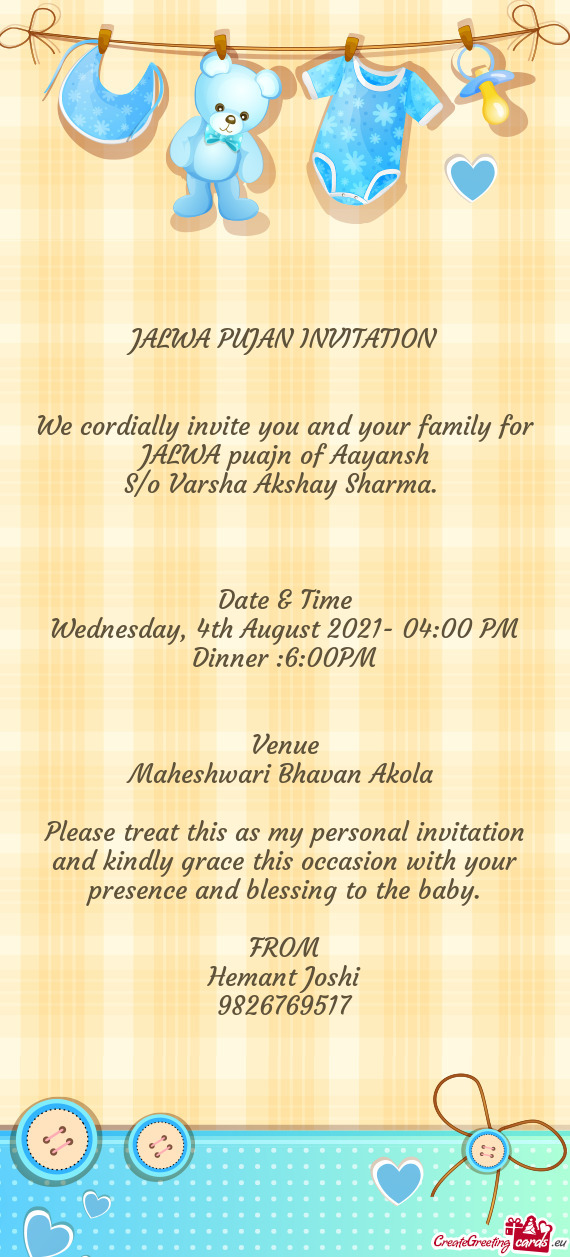 We cordially invite you and your family for JALWA puajn of Aayansh