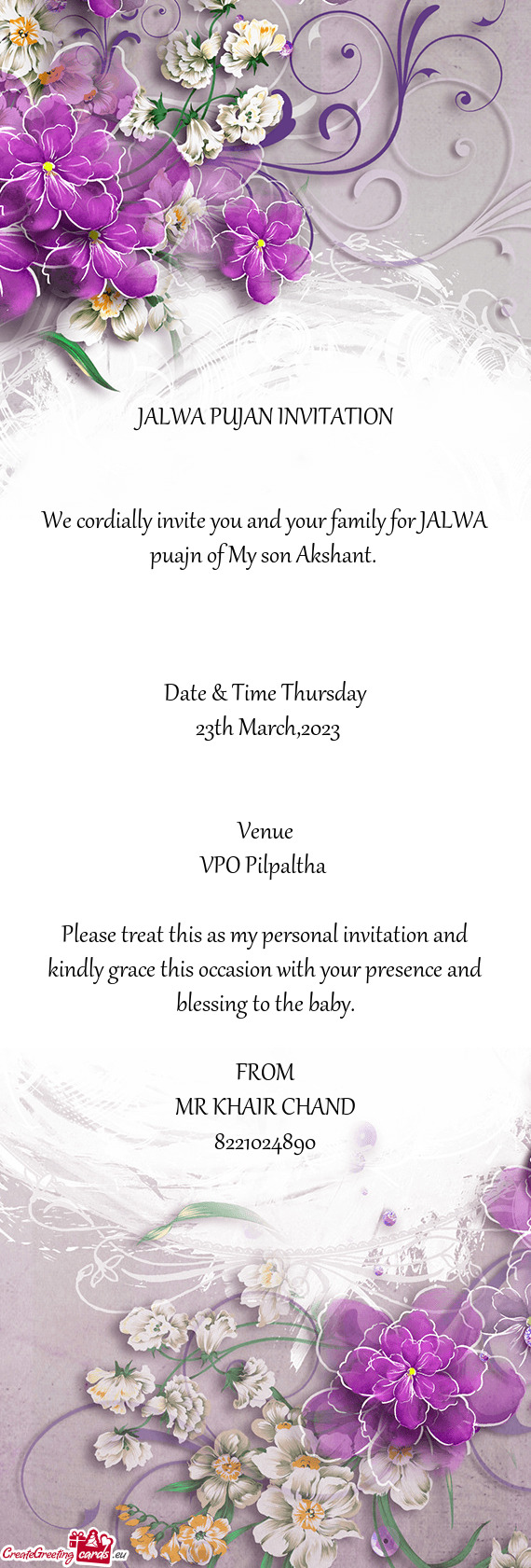 We cordially invite you and your family for JALWA puajn of My son Akshant