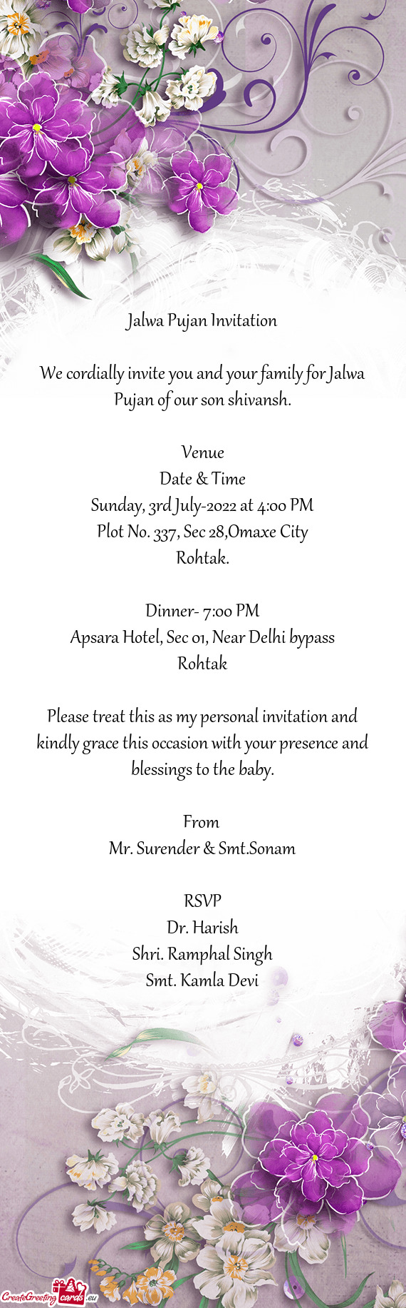 We cordially invite you and your family for Jalwa Pujan of our son shivansh