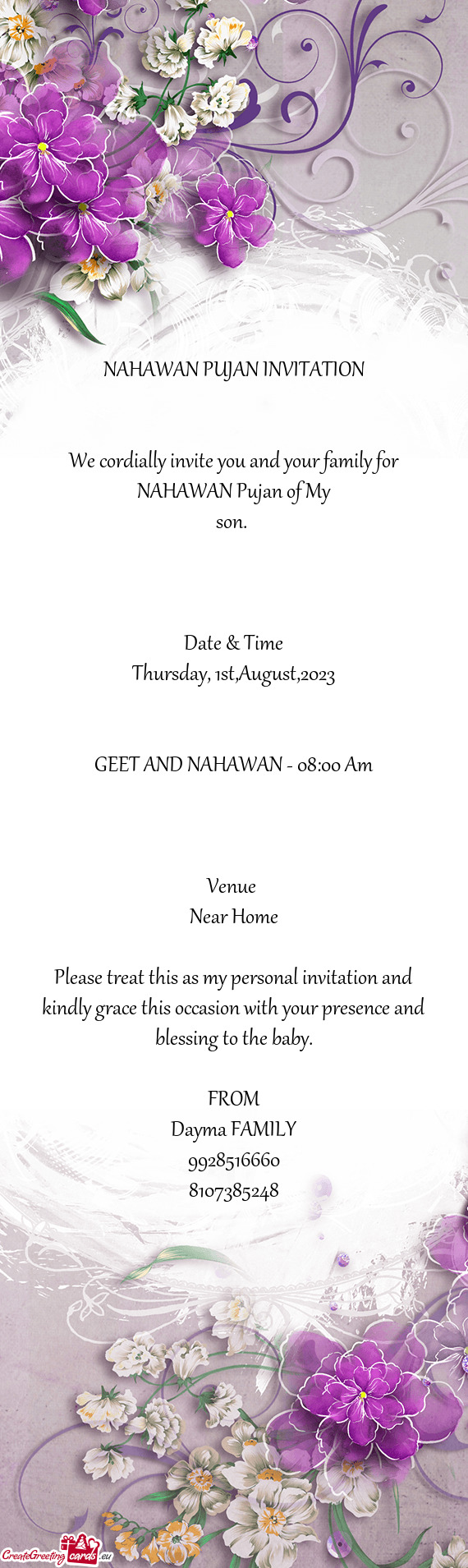 We cordially invite you and your family for NAHAWAN Pujan of My
