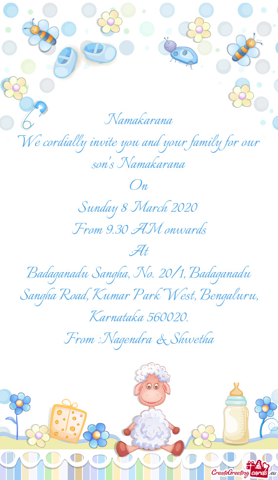 We cordially invite you and your family for our son