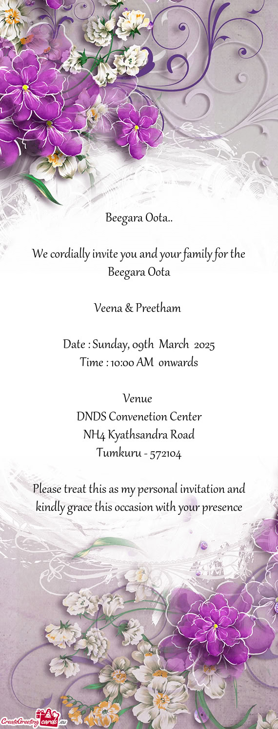 We cordially invite you and your family for the Beegara Oota