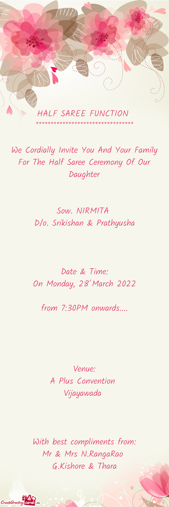 We Cordially Invite You And Your Family For The Half Saree Ceremony Of Our Daughter