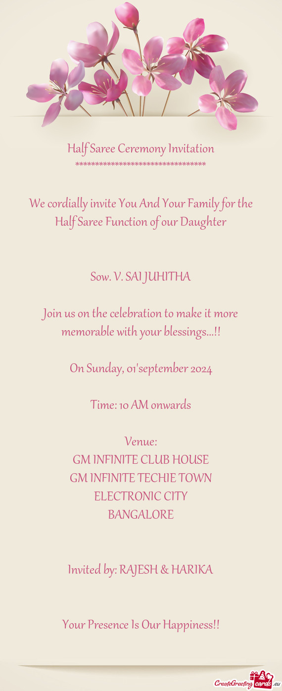 We cordially invite You And Your Family for the Half Saree Function of our Daughter