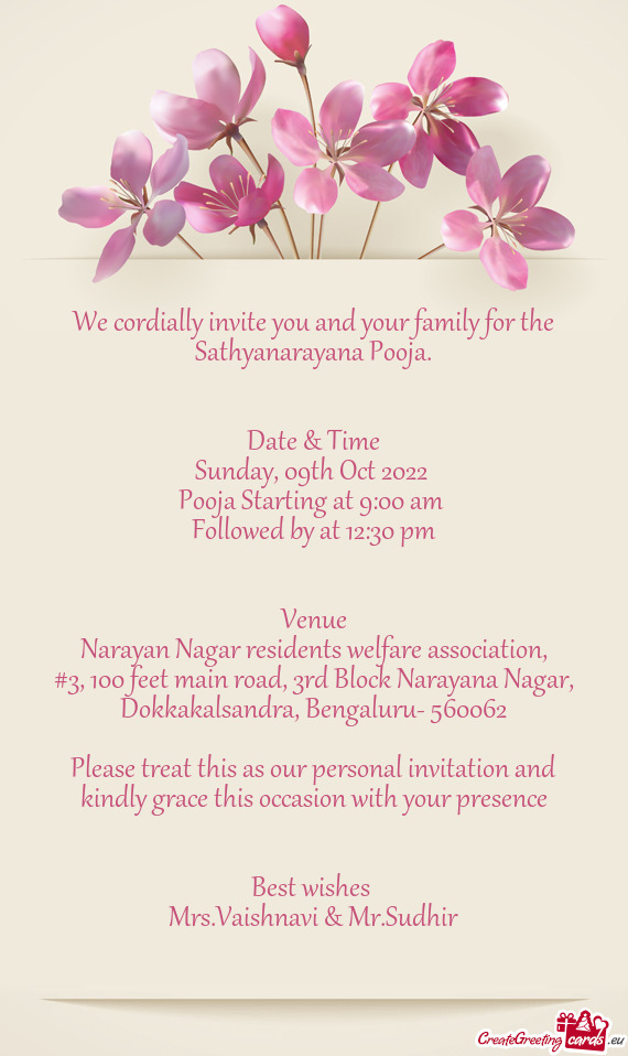 We cordially invite you and your family for the Sathyanarayana Pooja