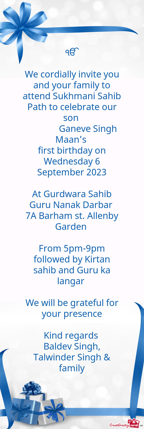 We cordially invite you and your family to attend Sukhmani Sahib Path to celebrate our son