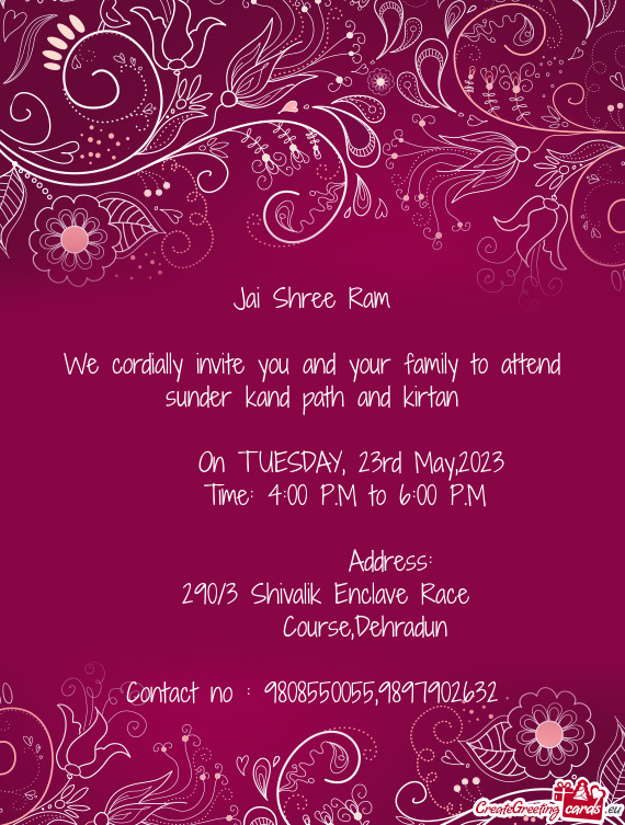 We cordially invite you and your family to attend sunder kand path and kirtan