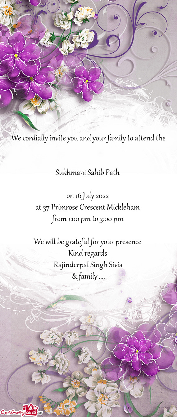 We cordially invite you and your family to attend the