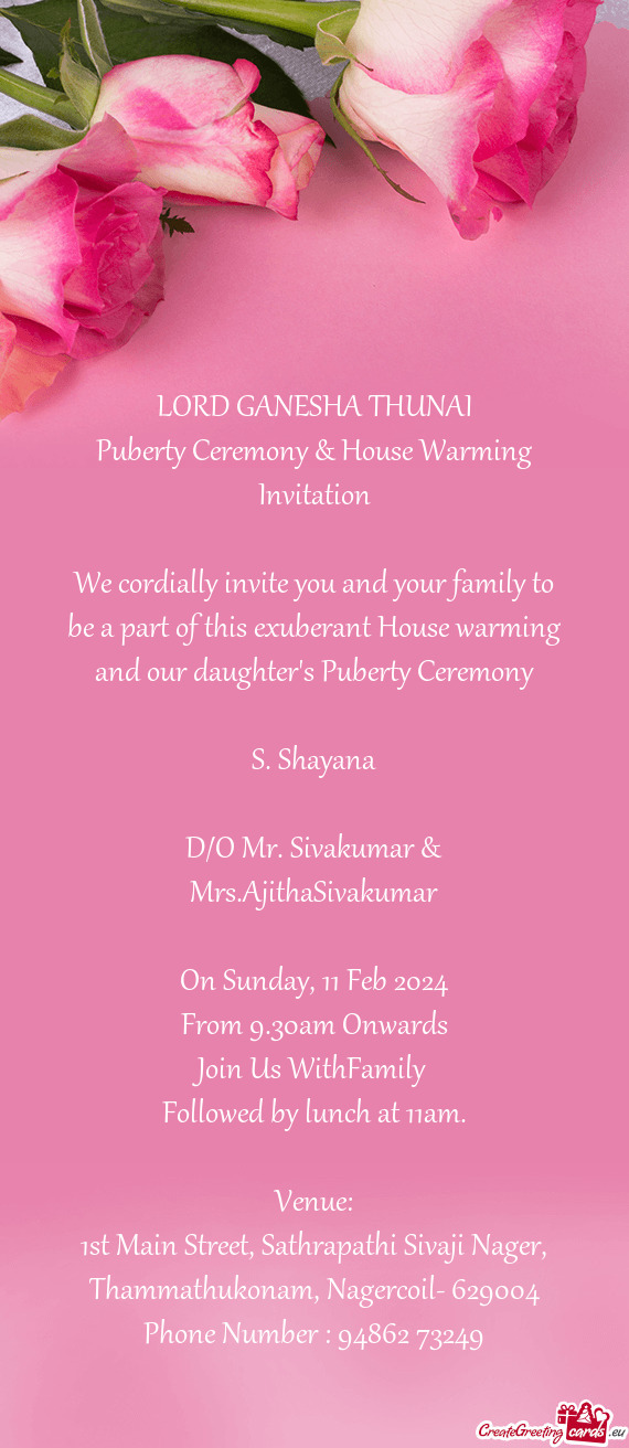 We cordially invite you and your family to be a part of this exuberant House warming and our daughte