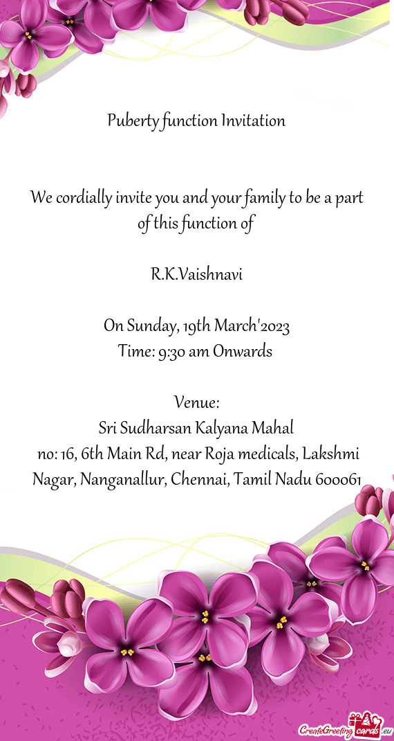 We cordially invite you and your family to be a part of this function of