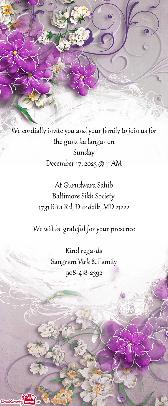 We cordially invite you and your family to join us for the guru ka langar on