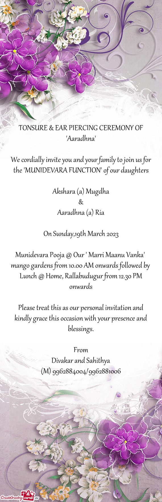 We cordially invite you and your family to join us for the "MUNIDEVARA FUNCTION" of our daughters